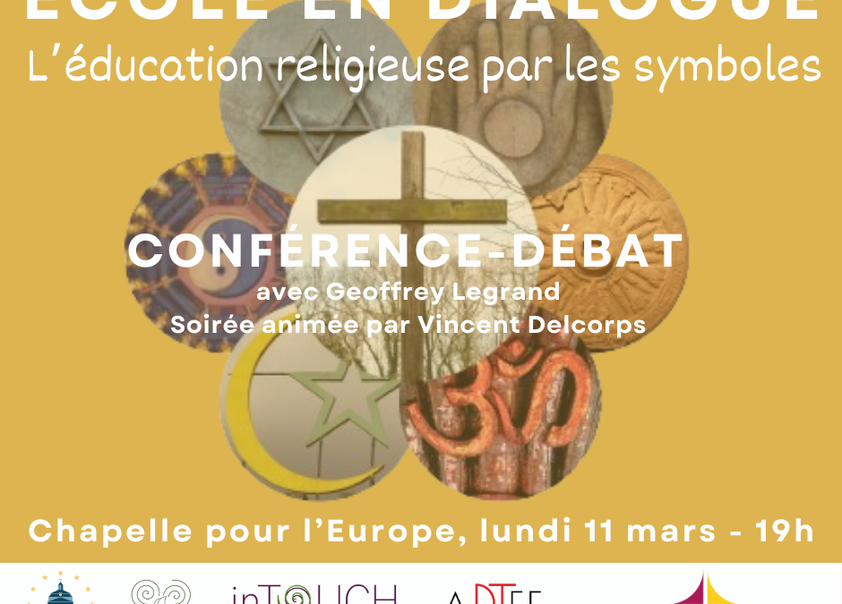 Conférence-Débat: L’ECOLE EN DIALOGUE: L’éducation religieuse par les symboles