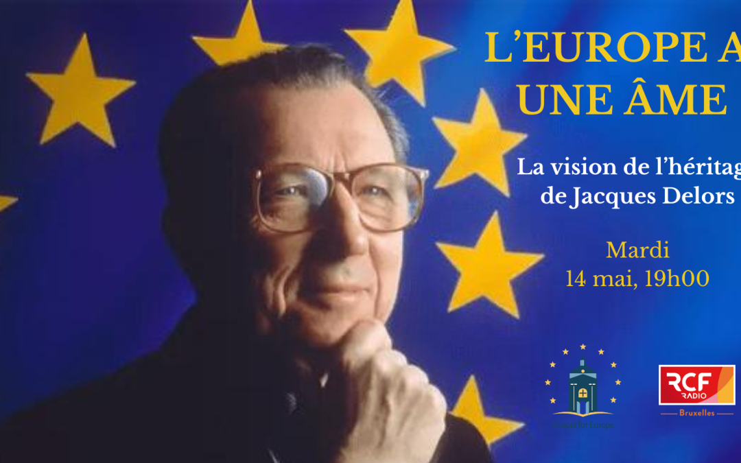 L’Europe a un âme – La vision de l’heritage de Jacques Delors